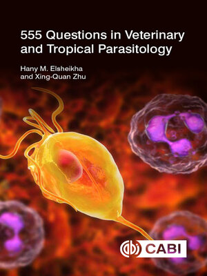 cover image of 555 Questions in Veterinary and Tropical Parasitology